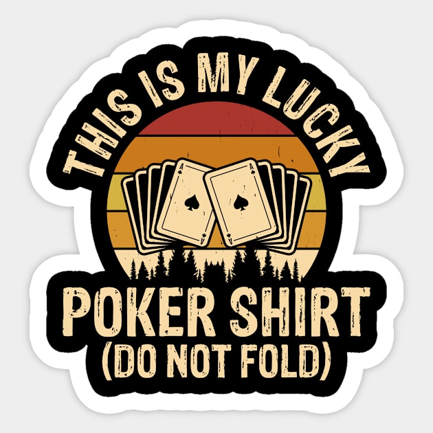 This Is My Lucky Poker Shirt Funny Poker Sticker by Shrtitude